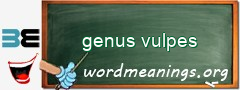 WordMeaning blackboard for genus vulpes